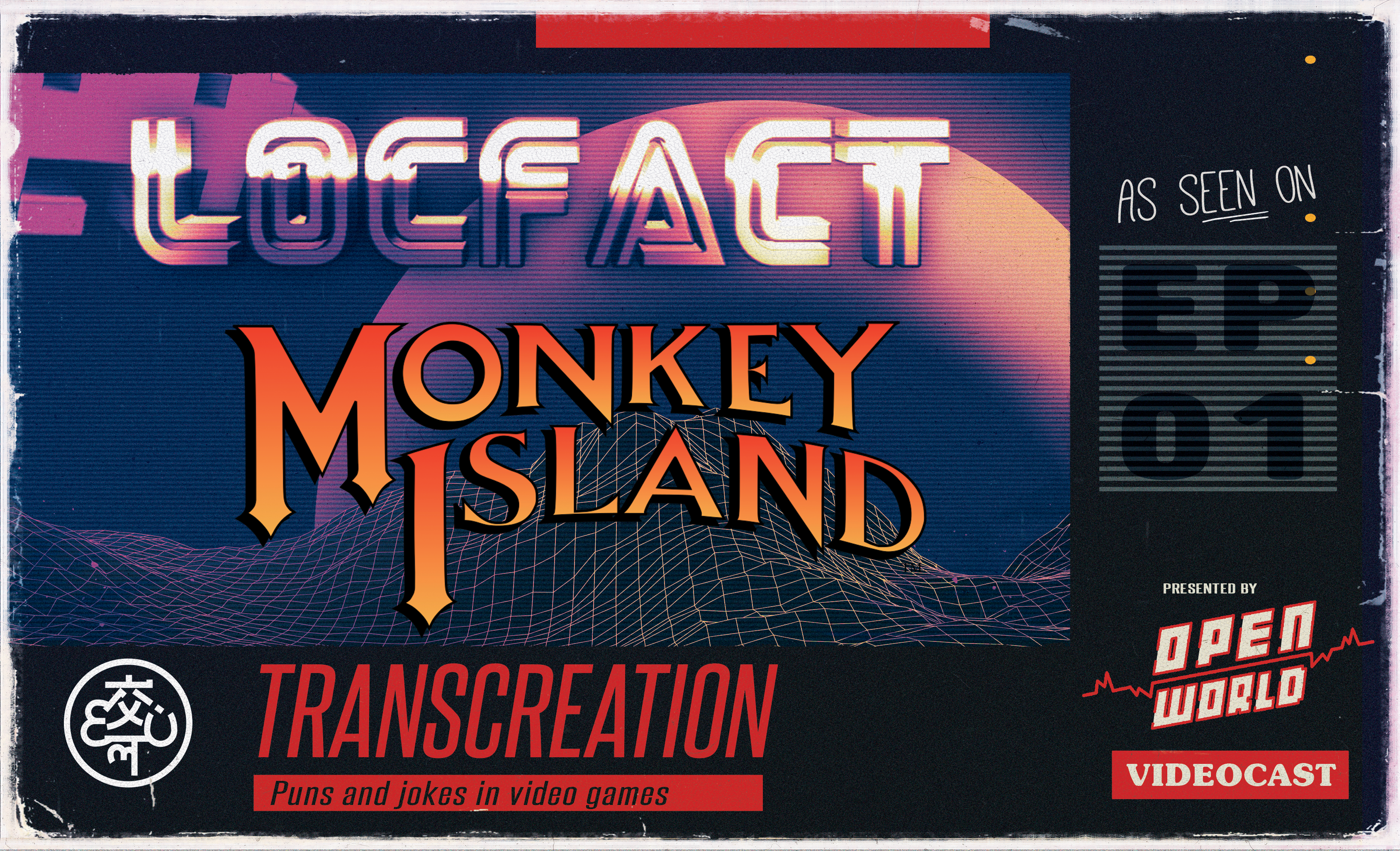 LocFact #MonkeyIsland | Open World Videocast E01